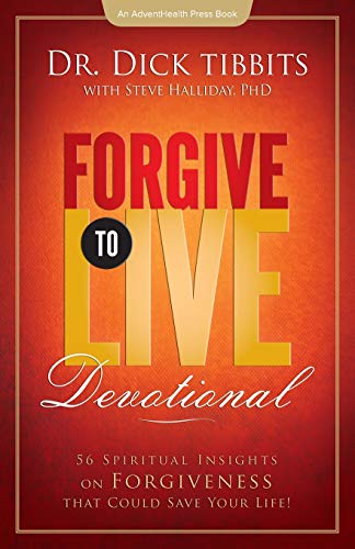 Imagen de archivo de Forgive To Live Devotional: 56 Spiritual Insights on Forgiveness That Can Save your Life a la venta por Isle of Books