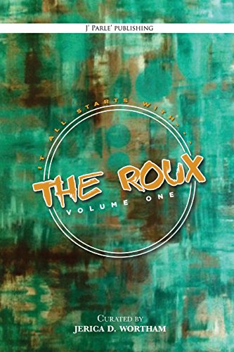 Beispielbild fr The Roux Volume 1: J Parle' Poetry Anthology zum Verkauf von Once Upon A Time Books