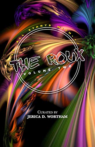 9780999031056: The Roux Volume II: J'Parle' Poetry Anthology: 2