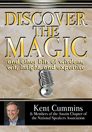 Imagen de archivo de Discover the Magic: and other bits of wisdom, wit, insight, and expertise a la venta por Revaluation Books