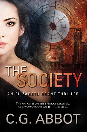 9780999031872: The Society: Elizabeth Grant Thrillers Book 1