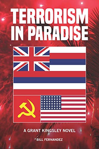 Stock image for Terrorism in Paradise: a Grant Kingsley novel for sale by Blue Vase Books