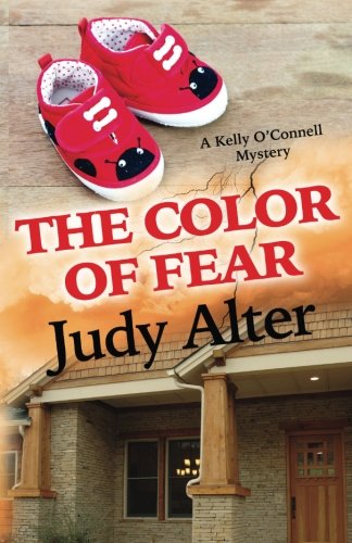 Imagen de archivo de The Color of Fear: A Kelly O'Connell Mystery: Volume 7 (Kelly O'Connell Mysteries) a la venta por Revaluation Books