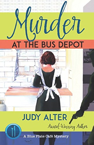 Imagen de archivo de Murder at the Bus Depot: A Blue Plate Cafe Mystery (Blue Plate Cafe Mysteries) a la venta por Revaluation Books