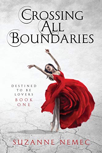 Stock image for Crossing All Boundaries (Destined To Be Lovers saga) (Volume 1) for sale by Bookmans