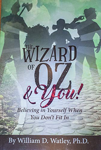 Imagen de archivo de The Wizard of Oz and You: Believing in Yourself When You Don't Fit In a la venta por ThriftBooks-Dallas