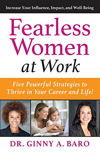 Beispielbild fr Fearless Women at Work: Five Powerful Strategies to Thrive in Your Career and Life! zum Verkauf von SecondSale