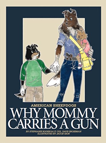 Imagen de archivo de American Sheepdogs: Why Mommy Carries a Gun a la venta por Books Unplugged