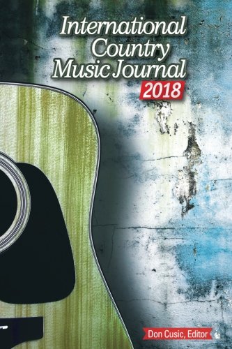 Beispielbild fr International Country Music Journal 2018 zum Verkauf von Revaluation Books
