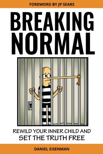 Stock image for Breaking Normal: ReWild Your Inner Child and Set the Truth Free for sale by Gulf Coast Books