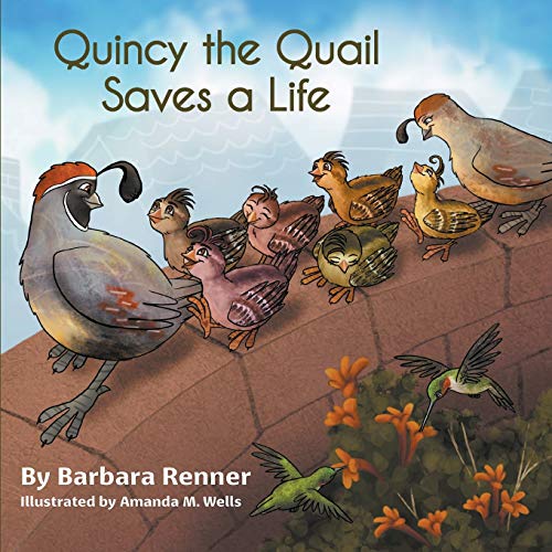 Beispielbild fr Quincy the Quail Saves a Life zum Verkauf von Books From California