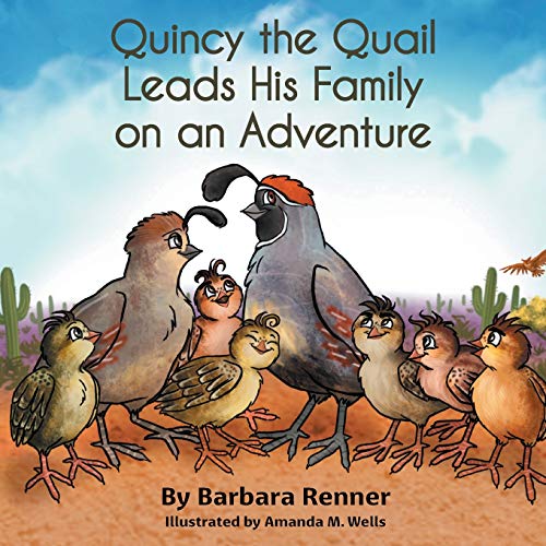 9780999058640: Quincy the Quail Leads His Family on an Adventure