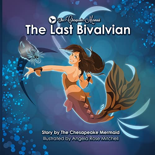 Stock image for The Chesapeake Mermaid: And the Last Bivalvian for sale by Better World Books