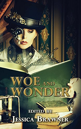 Beispielbild fr Woe and Wonder: 2016 Story of the Month Club Anthology zum Verkauf von HPB Inc.