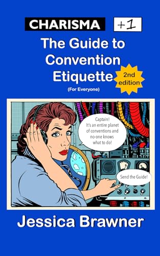 Stock image for Charisma +1: The Guide to Convention Etiquette for Everyone for sale by Books Unplugged