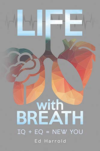 Beispielbild fr Life With Breath: Iq + Eq = New You zum Verkauf von BooksRun