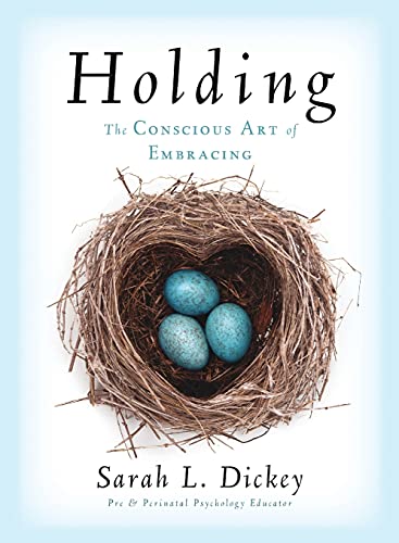 Stock image for Holding: The Conscious Art of Embracing for sale by ThriftBooks-Atlanta