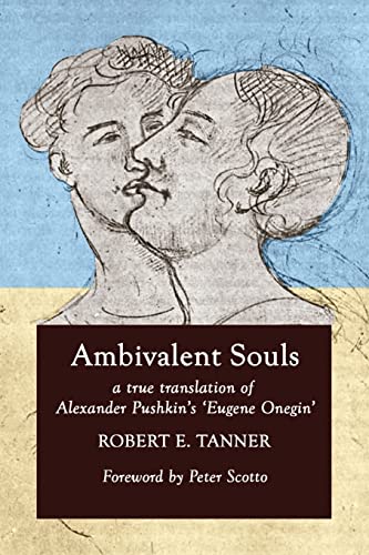 Beispielbild fr Ambivalent Souls: A True Translation of Alexander Pushkin's 'Eugene Onegin' zum Verkauf von Books Unplugged