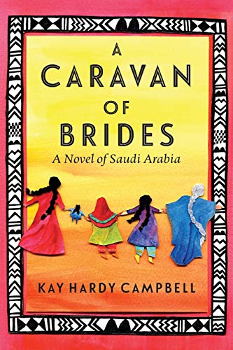 Beispielbild fr A Caravan of Brides: A Novel of Saudi Arabia zum Verkauf von HPB-Ruby