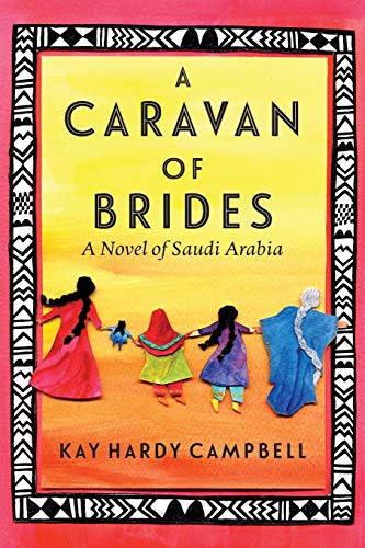Imagen de archivo de A Caravan of Brides: A Novel of Saudi Arabia a la venta por HPB-Ruby