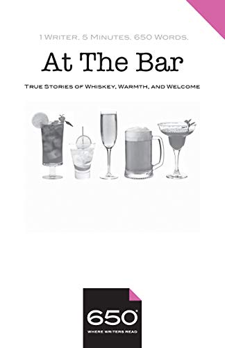 Beispielbild fr 650 | At The Bar: True Stories of Whiskey, Warmth, and Welcome zum Verkauf von Lucky's Textbooks