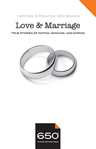 Imagen de archivo de 650 | Love and Marriage: True Stories of Dating, Dancing, and Daring a la venta por Welcome Back Books