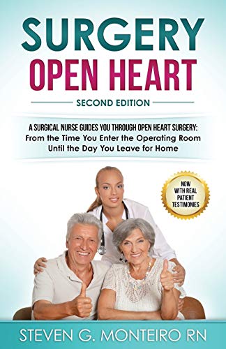 9780999080801: Surgery Open Heart: A Surgical Nurse Guides You Through Open Heart Surgery