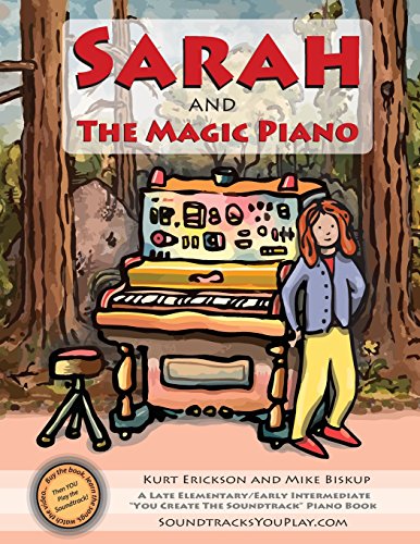 Imagen de archivo de Sarah and the Magic Piano: A level II piano book and Interactive, multimedia experience from SoundtracksYouPlay.com a la venta por ALLBOOKS1