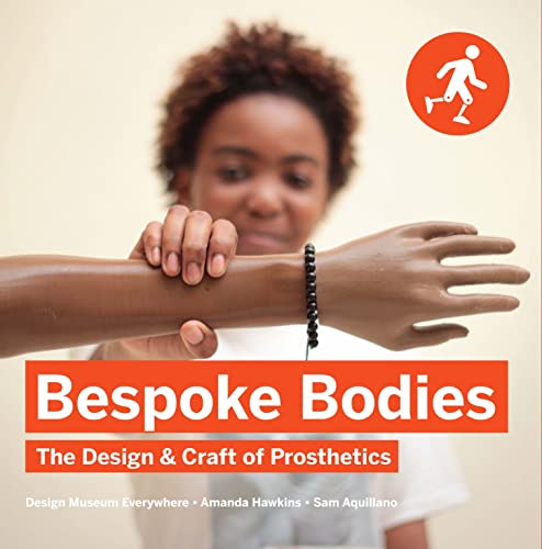 Stock image for Bespoke Bodies: The Design & Craft of Prosthetics for sale by ThriftBooks-Atlanta