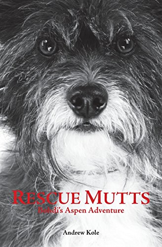 Stock image for Rescue Mutts: Bohdi's Aspen Adventure for sale by Lucky's Textbooks