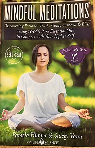 Beispielbild fr Mindful Meditations-Discovering Personal Truth, Consciousness & Bliss Using 100% Pure Essential Oils to Connect with Your Higher Self zum Verkauf von Orion Tech