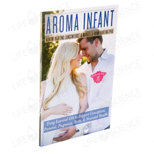 Stock image for Aroma Infant - Using Essential Oils to Support Conception, Prenatal, Pregnancy, Birth, & Neonatal Health for sale by SecondSale