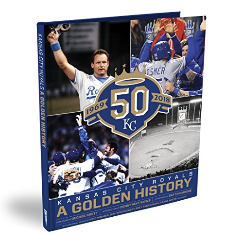 Stock image for Kansas City Royals: 50 Years - A Golden History for sale by Goodwill of Colorado