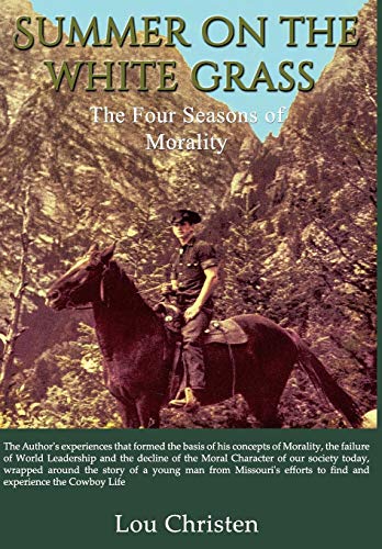 Stock image for Summer on the White Grass: The Four Seasons of Morality for sale by SecondSale