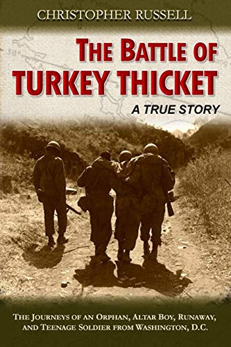 Beispielbild fr The Battle of Turkey Thicket: The Journeys of an Orphan, Altar Boy, Runaway, and Teenaged Soldier from Washington, D.C. zum Verkauf von WorldofBooks