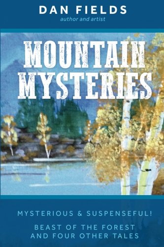 9780999098608: Mountain Mysteries: Beast of the Forest and Four Other Tales
