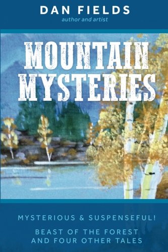 Stock image for Mountain Mysteries: Beast of the Forest and Four Other Tales for sale by ThriftBooks-Atlanta