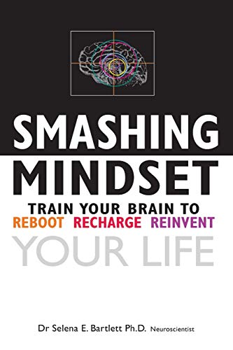 Beispielbild fr Smashing Mindset: Train your brain to reboot, recharge, reinvent your life (Miggi Matters) zum Verkauf von Goodwill of Colorado
