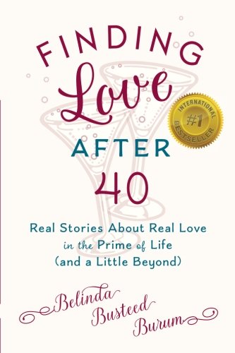 Beispielbild fr Finding Love After 40: Real Stories About Real Love in the Prime of Life (and a Little Beyond) zum Verkauf von SecondSale