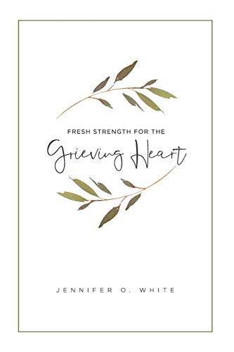 Beispielbild fr Fresh Strength for the Grieving Heart: Short Prayers & Healing Bible Verses for Times of Grief and Loss zum Verkauf von BuenaWave