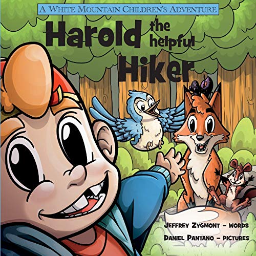 Stock image for Harold the Helpful Hiker (A White Mountain Children's Adventure) for sale by SecondSale