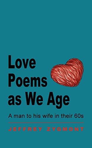 9780999116388: Love Poems as We Age