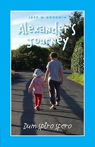 Imagen de archivo de Alexander's Journey:Dum Spiro Spero a la venta por Better World Books