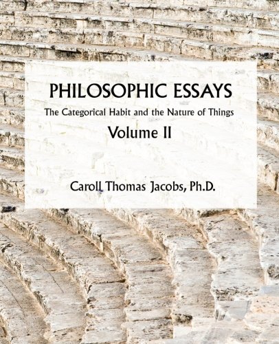 Stock image for Philosophic Essays Volume II: The Categorical Attitude and the Nature of Things for sale by Revaluation Books