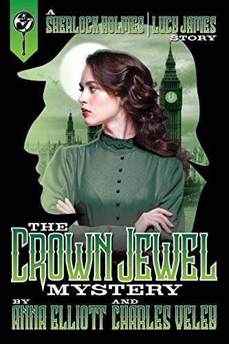 Beispielbild fr The Crown Jewel Mystery: A Sherlock Holmes and Lucy James Story zum Verkauf von ThriftBooks-Atlanta