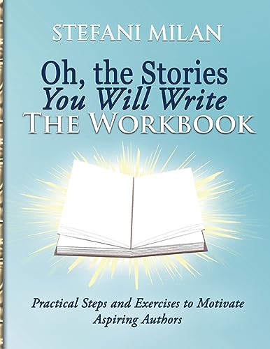 9780999125144: Oh, the Stories You Will Write: The Workbook