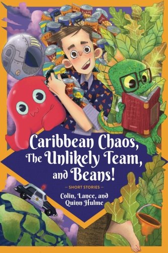 Imagen de archivo de Caribbean Chaos, The Unlikely Team, and Beans!: Short Stories a la venta por Revaluation Books