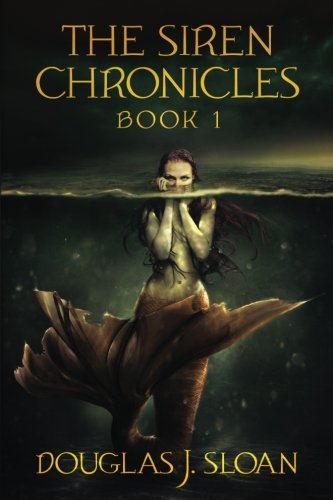 Stock image for The Siren Chronicles, Book 1 for sale by GF Books, Inc.