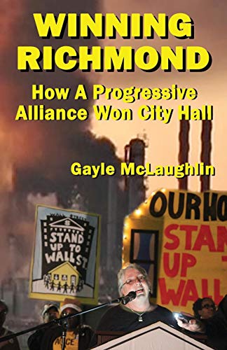 Imagen de archivo de Winning Richmond : How a Progressive Alliance Won City Hall a la venta por Better World Books: West