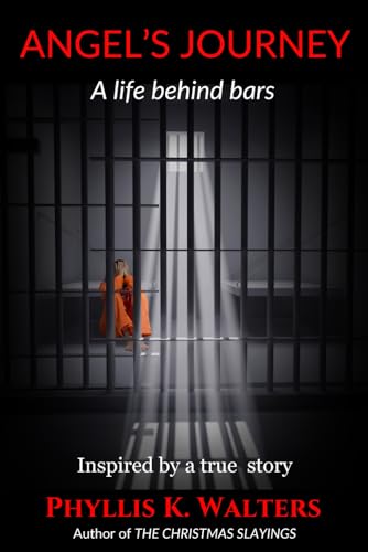 Stock image for Angel's Journey: Life Behind Bars for sale by California Books